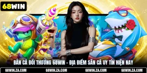 Bắn Cá Đổi Thưởng 68WIN